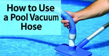 How to Use a Pool Vacuum Hose