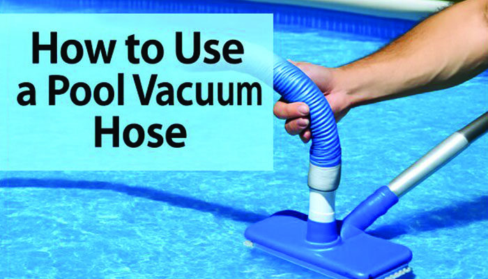 How to Use a Pool Vacuum Hose
