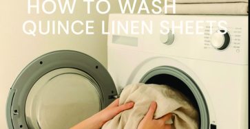How to Wash Quince Linen Sheets